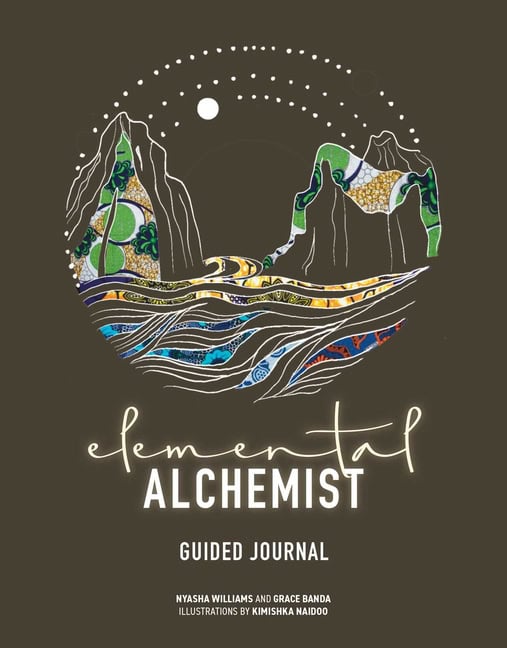 Nyasha Williams and Grace BandaIllustr : Elemental Alchemist Guided Journal