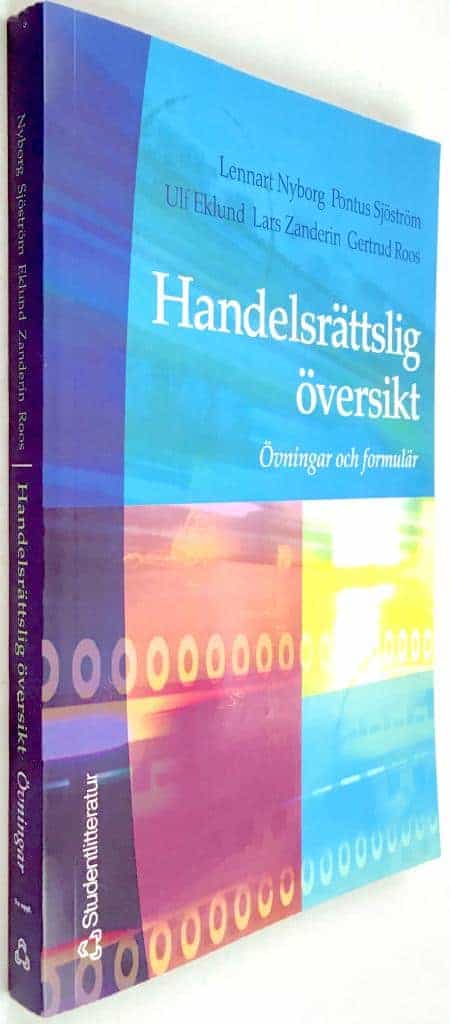 Nyborg, Lennart ; Ek, Richard ; Eklund, Ulf ; Roos, Gertrud ; Sjöström, Pontus ; Zanderin, Lars : Handelsrättslig översikt