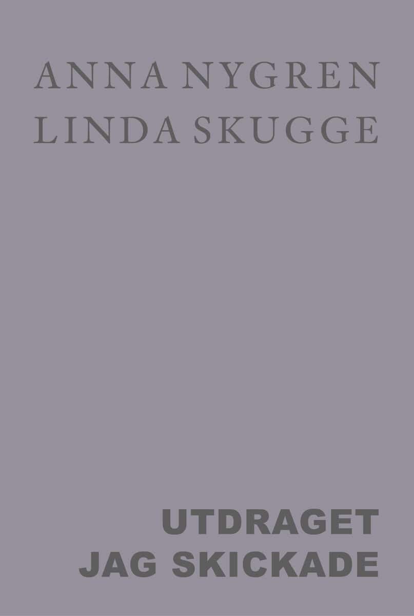 Nygren, Anna ; Skugge, Linda : Utdraget jag skickade