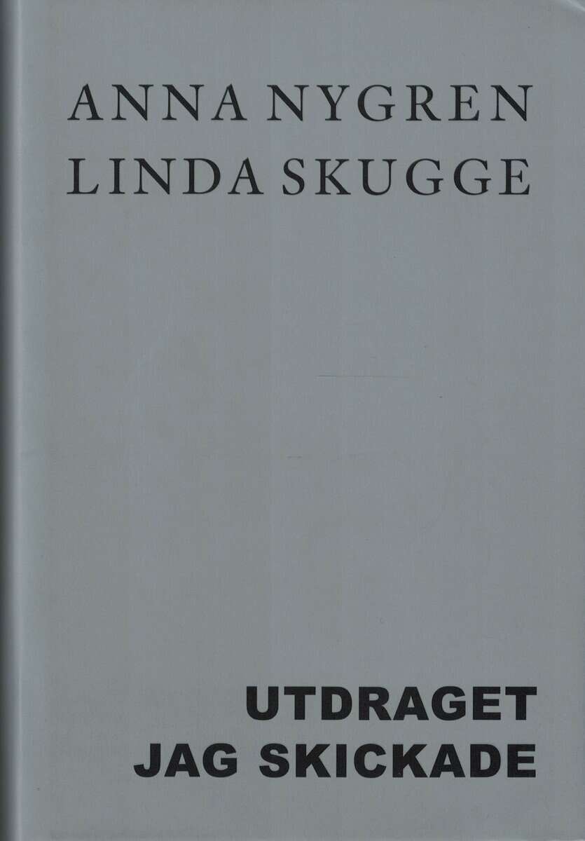 Nygren, Anna ; Skugge, Linda : Utdraget jag skickade