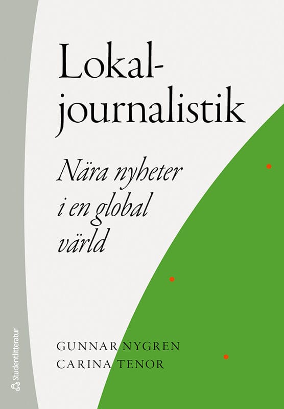 Nygren, Gunnar ; Tenor, Carina : Lokaljournalistik
