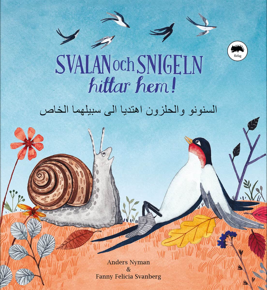 Nyman, Anders ; Svanberg, Fanny Felicia : Svalan och Snigeln hittar hem!