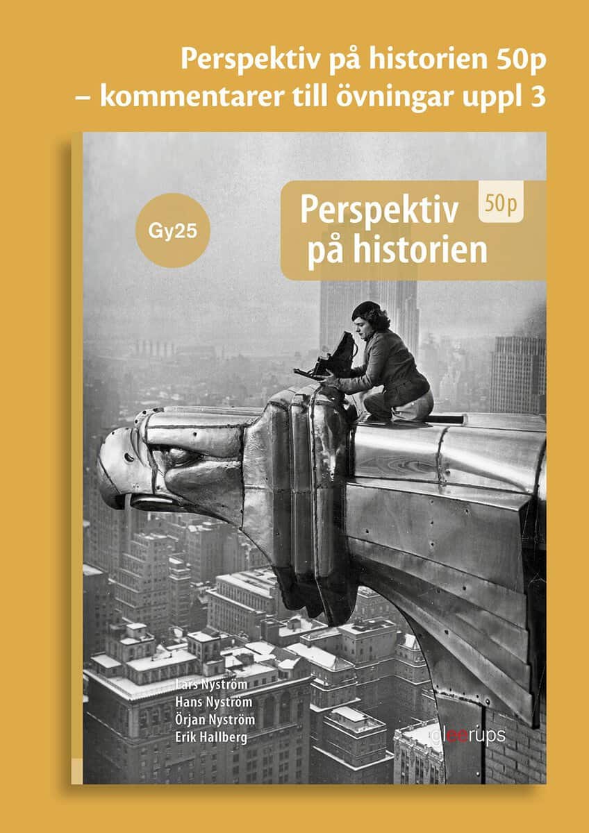Nyström, Lars ; Nyström, Hans ; Nyström, Örjan ; Hallberg, Erik : Perspektiv på historien 50p kommentarer till övningar Gy25