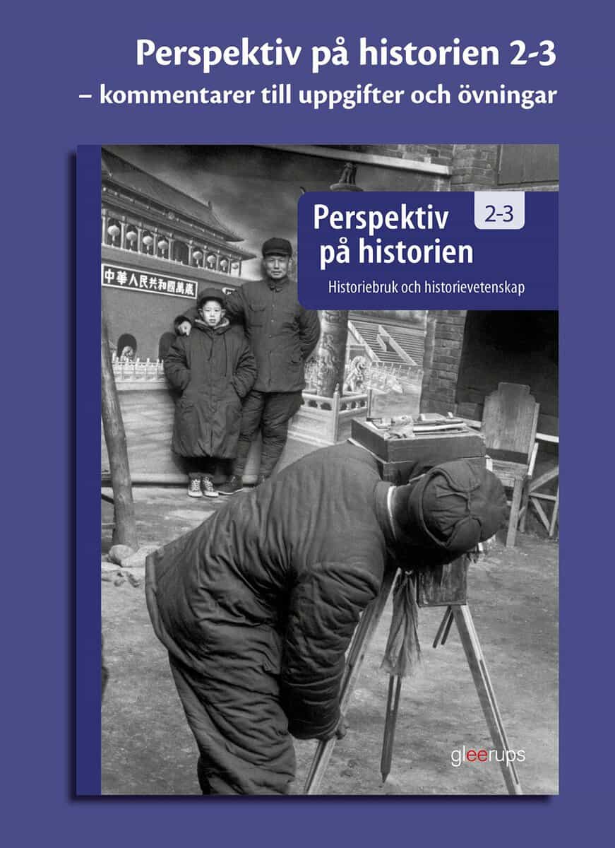 Nyström, Lars ; Nyström, Hans ; Nyström, Örjan ; Martinsdotter, Kerstin ; Sjöberg, Karin : Perspektiv på historien 2-3, kommentarer till övningarna