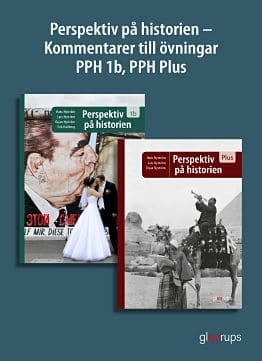 Nyström ; Nyström ; Hallberg ; Sjöberg ; Martinsdotter ; Högberg : Perspektiv på historien Kommentarer till övningar PPH 1b PPH Plus
