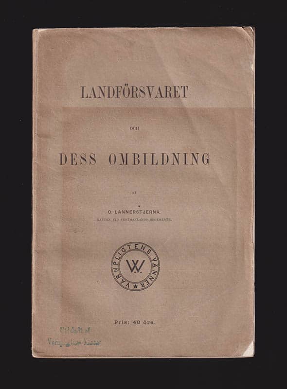 O. Lannerstjerna : Landförsvaret och dess ombildning