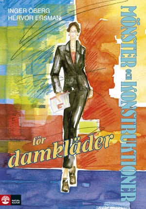 Öberg, Inger ; Ersman, Hervor : Mönster och konstruktioner för damkläder