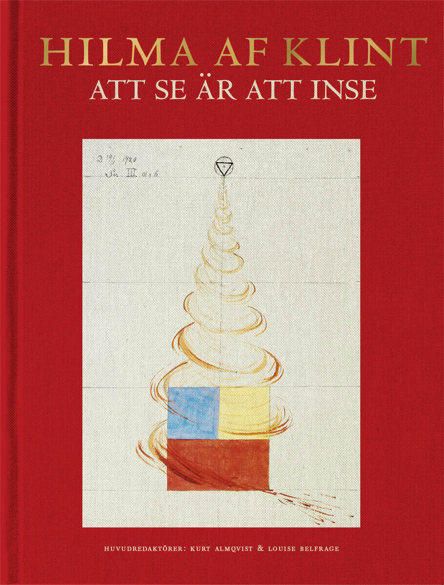 Obrist, Hans Ulrich ; Fer, Briony ; Lomas, David ; Joseph, Branden W. ; Birnbaum, Daniel : Hilma af Klint : att se är att inse