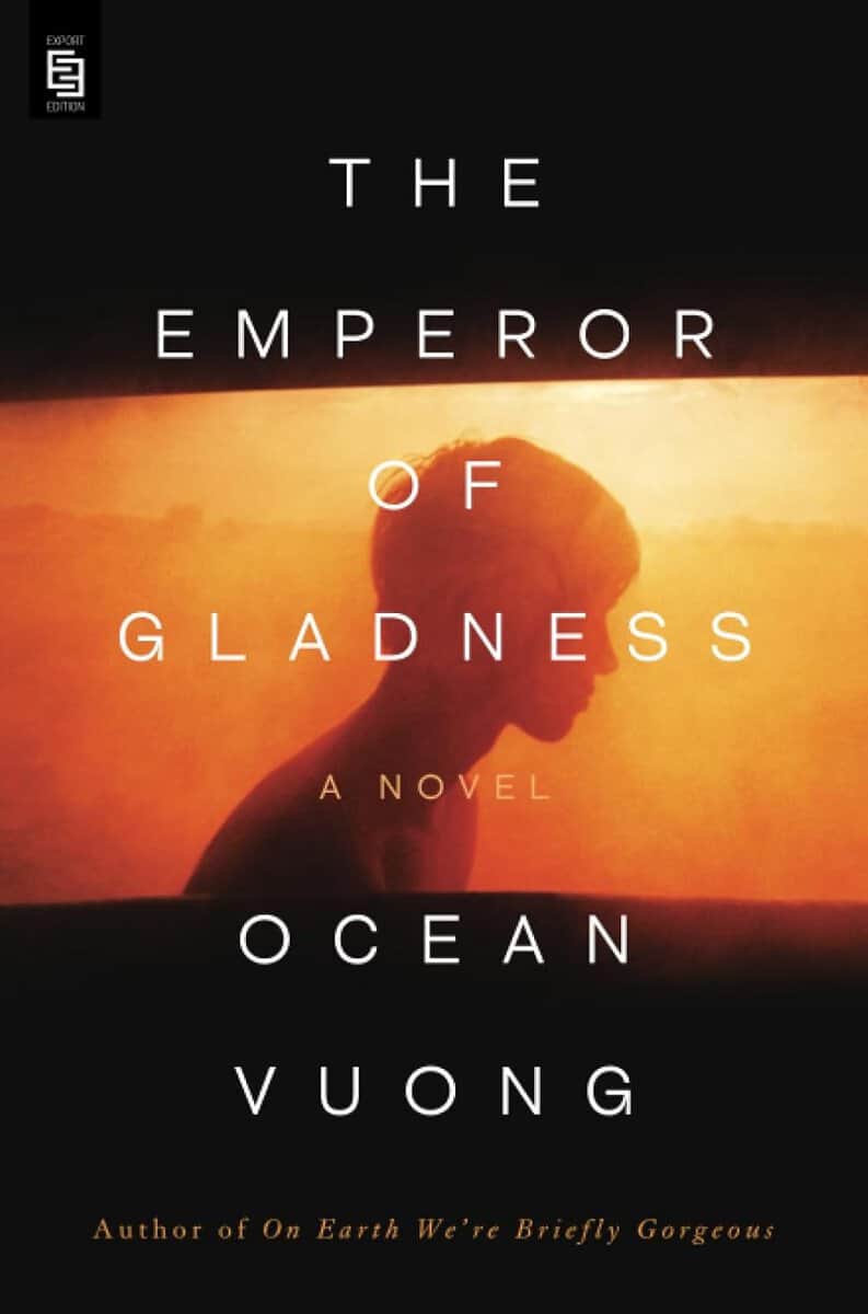 Ocean Vuong : The Emperor of Gladness
