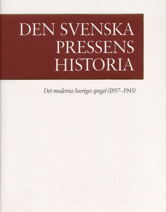 och Rydén Gustafsson : Den svenska pressens histora, band III