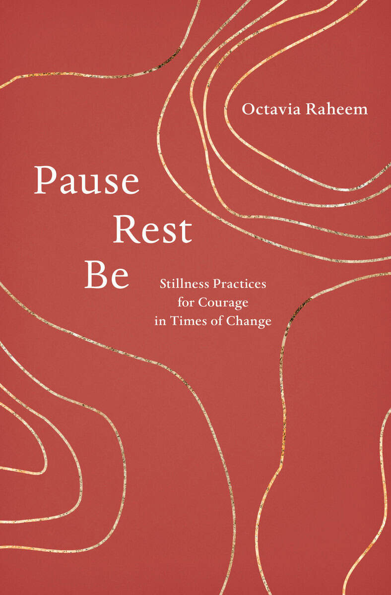 Octavia F. Raheem : Pause, rest, be