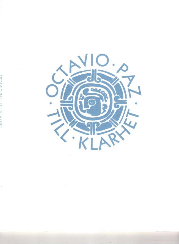 Octavio Paz : Till klarhet