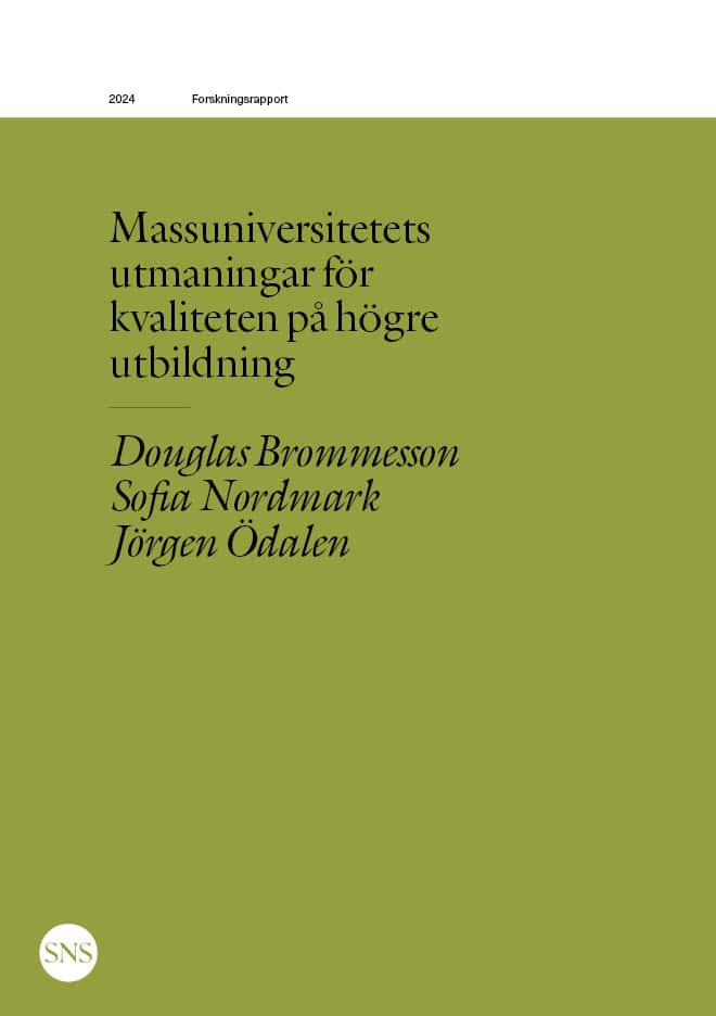 Ödalen, Jörgen ; Nordmark, Sofia ; Brommesson, Douglas : Massuniversitetets utmaningar för kvaliteten på högre utbildning