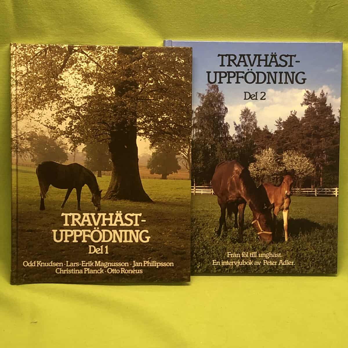 Odd Knudsen, Lars-Erik Magnusson, Jan Philipsson, Christina Planck, Otto Ronéus ; del 2 Peter Adler : Travhästuppfördning del 1 + 2 (2 band)