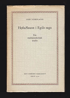 Odd Nordland : H fuðlausn i Egils saga. Ein tradisjonskritisk studie (dedikation)