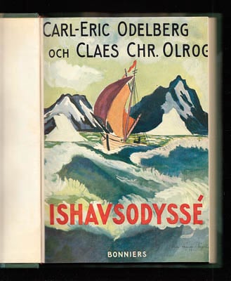 Odelberg, Carl-Eric (1914-?) ; Olrog, Claes Christian (1912-1985) : Ishavsodyssé. Minnen och upplevelser från Golfströmsexpeditionen 1936