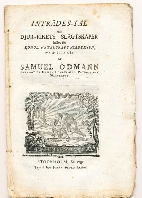 Ödmann Samuel : Inträdes-tal om djur-rikets Slägtskaper, hållet för KONGL. VETENSKAPS ACADEMIEN