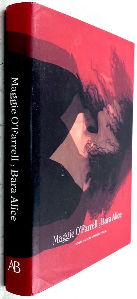 O'Farrell, Maggie ; Danielsson, Ulla : Bara Alice