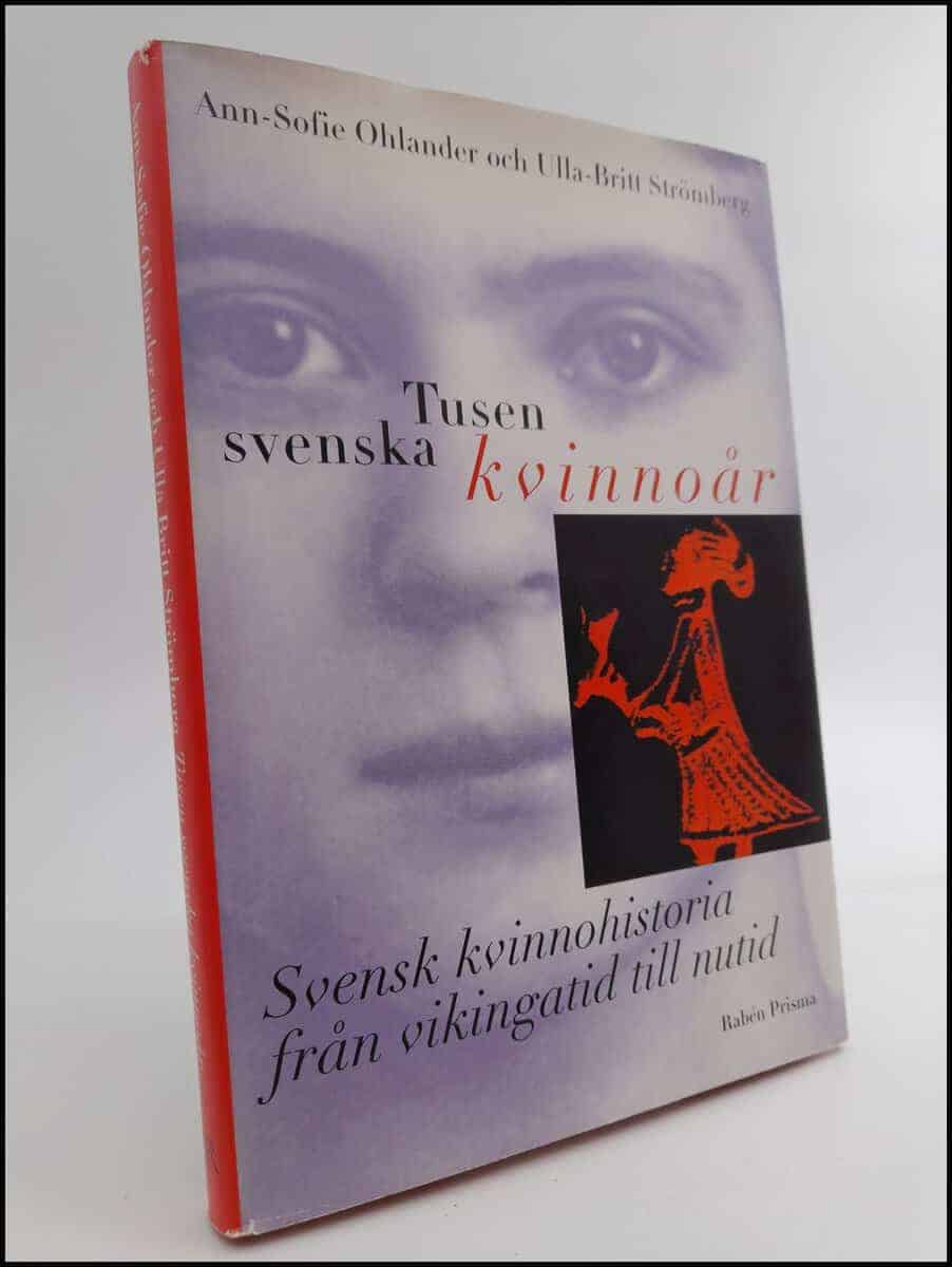 Ohlander, Ann-Sofie ; Strömberg, Ulla-Britt : Tusen svenska kvinnoår