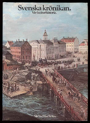 Ohlmarks, Åke (1911-1984) ; Baehrendtz, Nils Erik (1916-2002) : Svenska krönikan