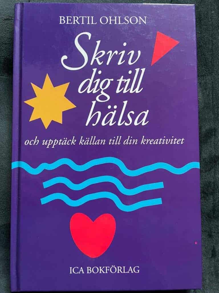 Ohlson, Bertil ; Wilhelmsson, Richelle : Skriv dig till hälsa