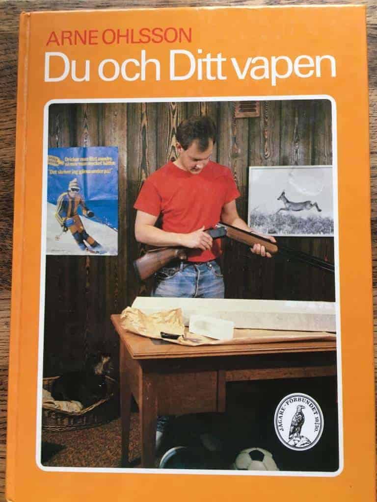 Ohlsson, Arne ; Svenska jägareförbundet : Du och ditt vapen