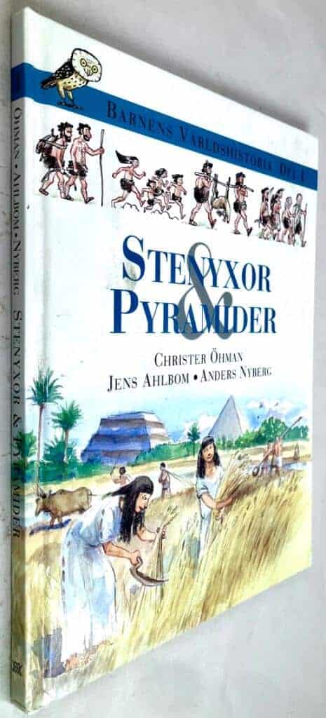 Öhman, Christer ; Jens Ahlbom ; Anders Nyberg : Stenyxor & pyramider - Barnens världshistoria - Bok 1