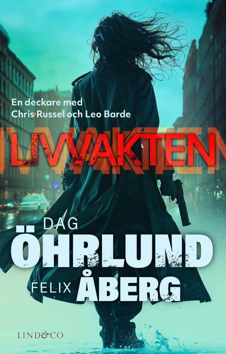 Öhrlund, Dag ; Åberg, Felix : Livvakten