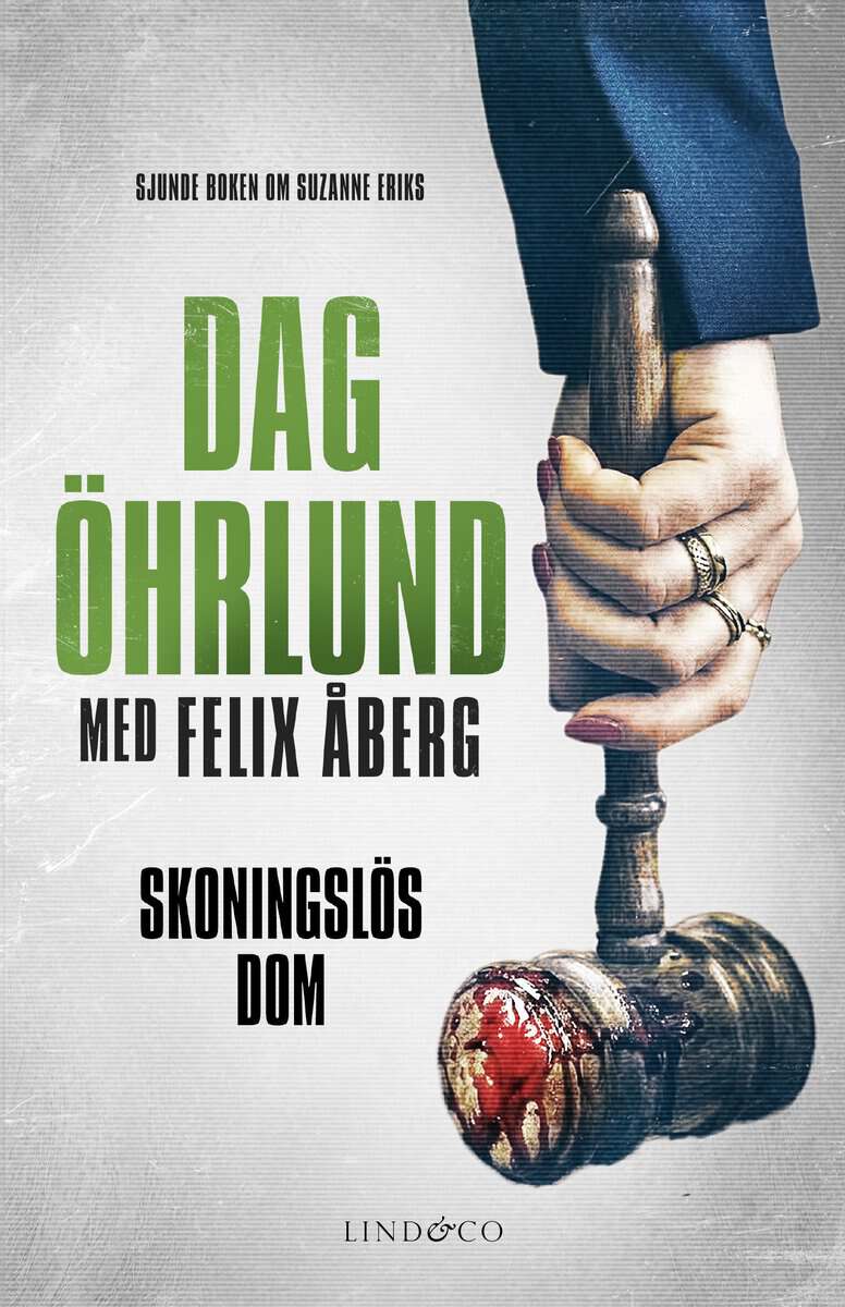 Öhrlund, Dag ; Åberg, Felix : Skoningslös dom