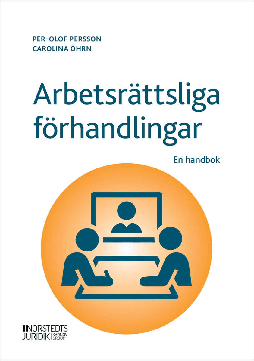 Öhrn, Carolina ; Persson, Per-Olof : Arbetsrättsliga förhandlingar : En handbok