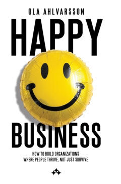 Ola Ahlvarsson : Happy business