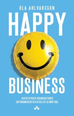 Ola Ahlvarsson : Happy business