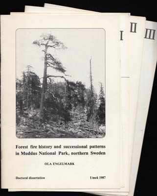 Ola Engelmark : Forest fire history and successional patterns in Muddus National Park, northern Sweden (dedikation)