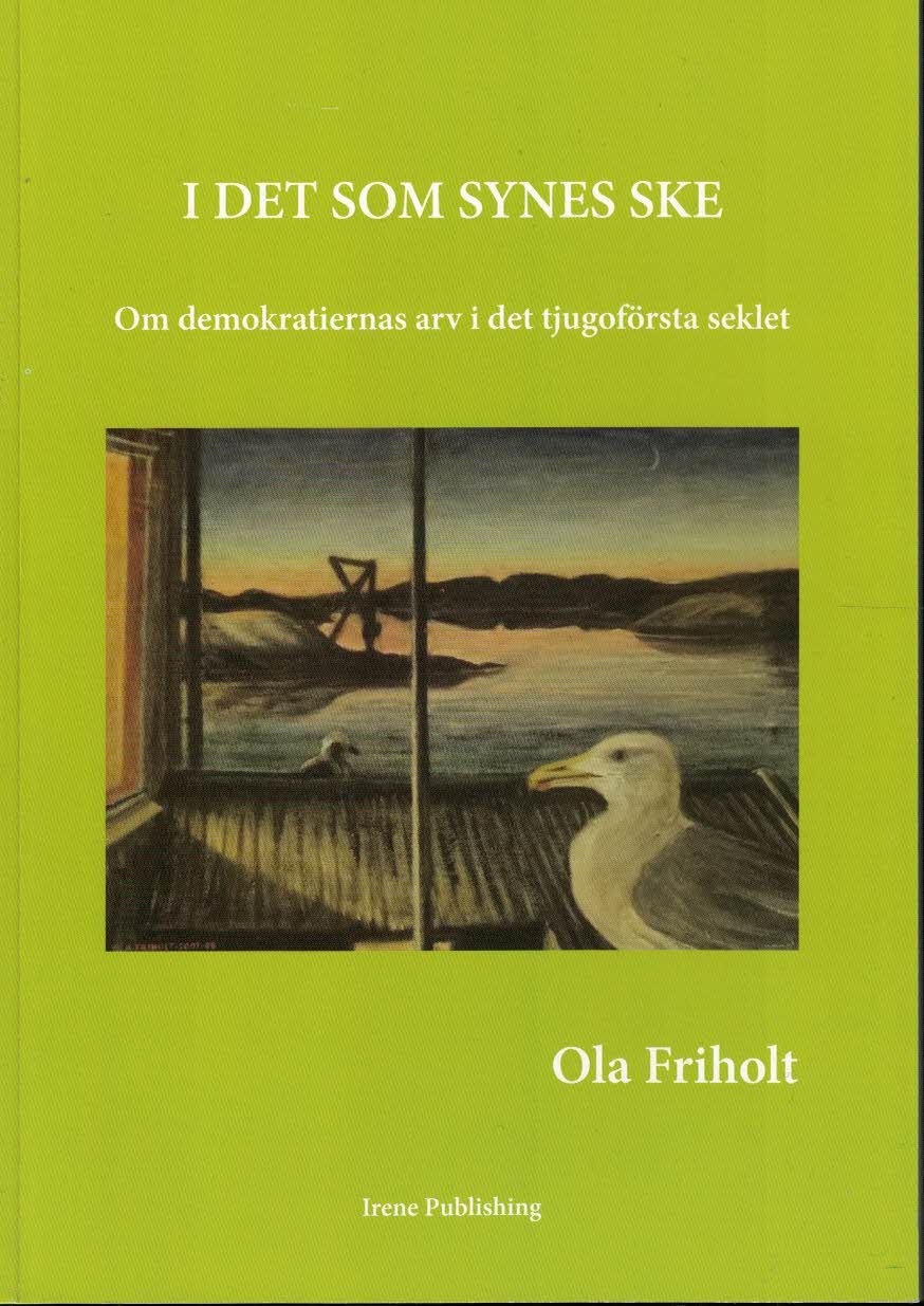 Ola Friholt : I det som synes ske