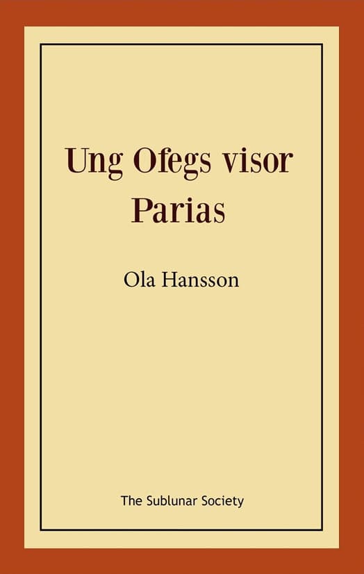 Ola Hansson : Ung Ofegs visor ; Parias