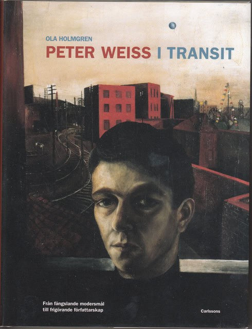 OLA. HOLMGREN : Peter Weiss i transit
