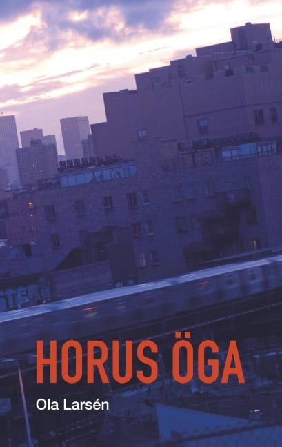 Ola Larsén : Horus Öga