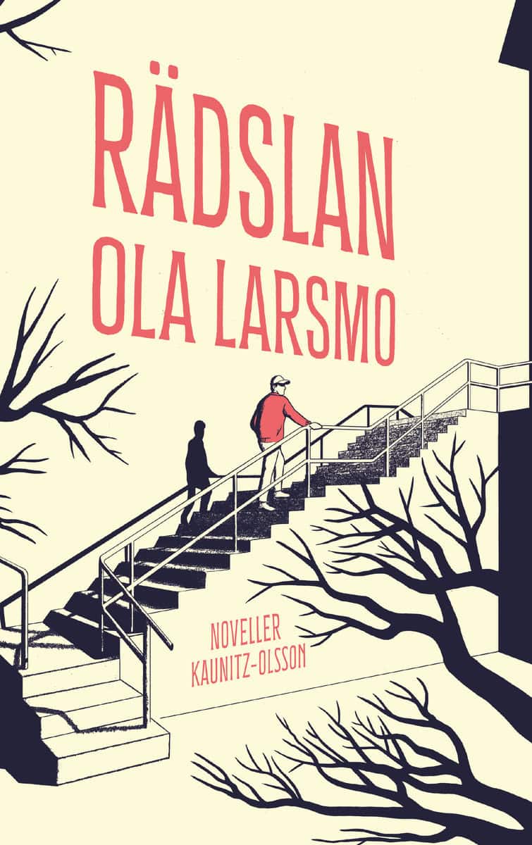 Ola Larsmo : Rädslan