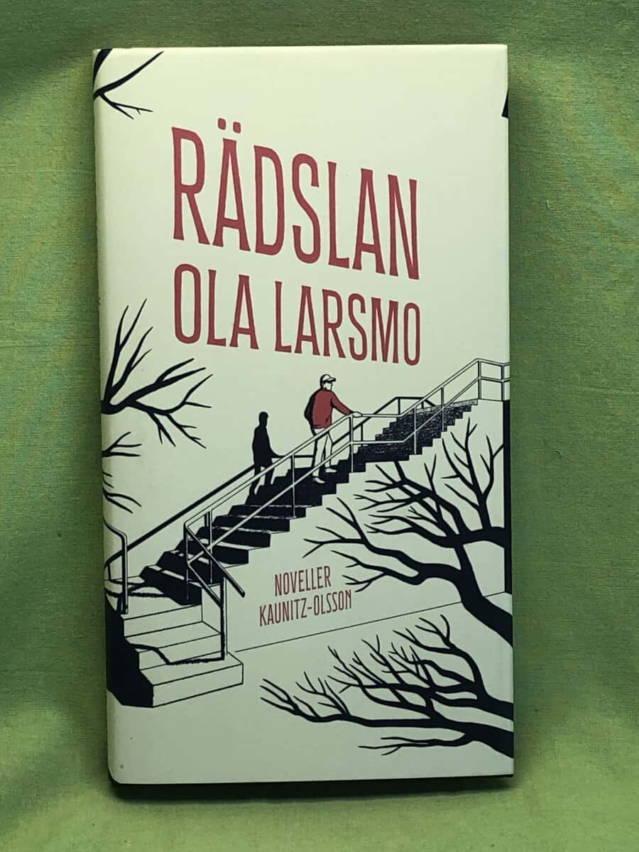Ola Larsmo : Rädslan