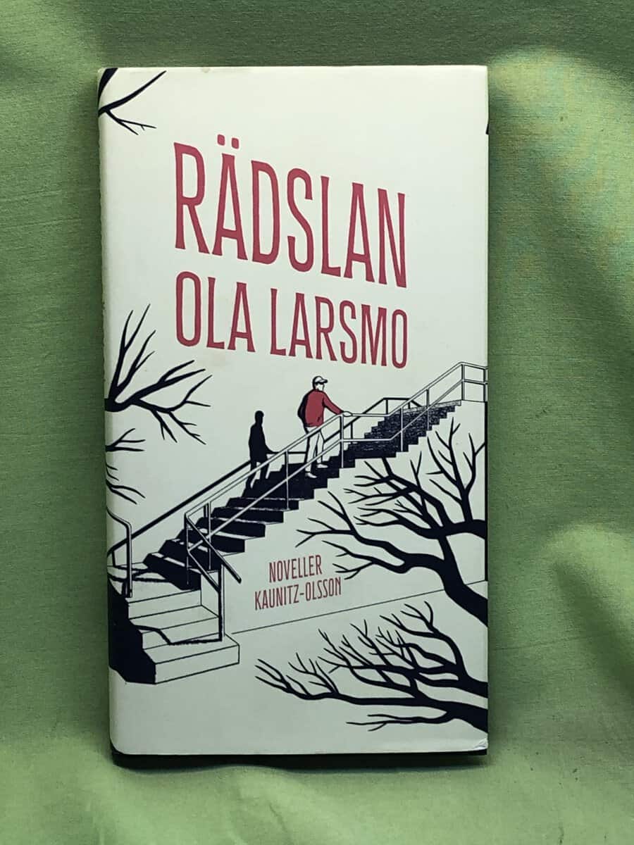 Ola Larsmo : Rädslan