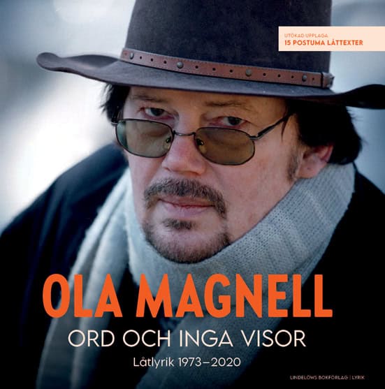 Ola Magnell : Ord och inga visor: Låtlyrik 1973-2020