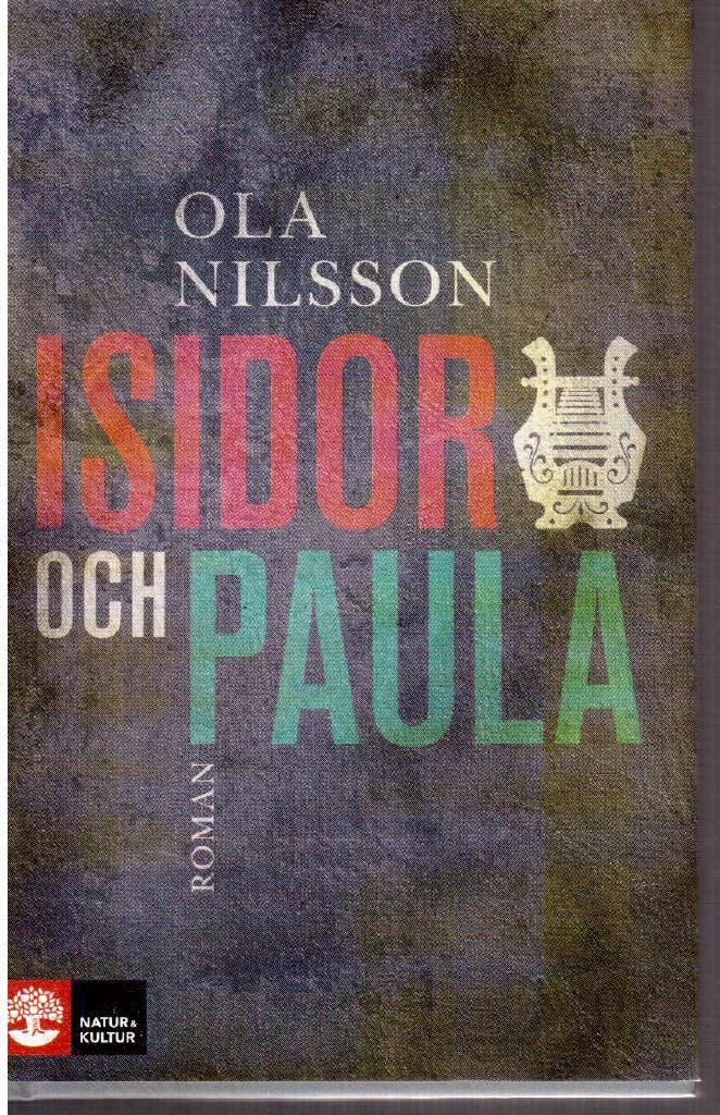 Ola Nilsson : Isidor och Paula