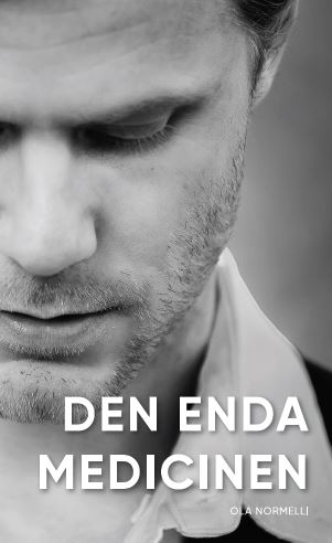Ola Normelli : Den enda medicinen