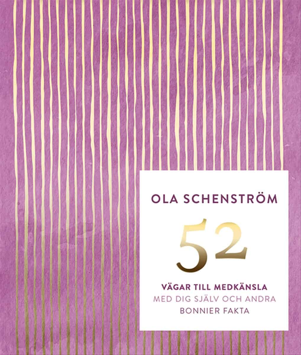 Ola Schenström : 52 vägar till medkänsla : med dig själv och andra