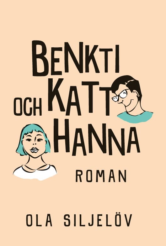 Ola Siljelöv : Benkti och Katt-Hanna