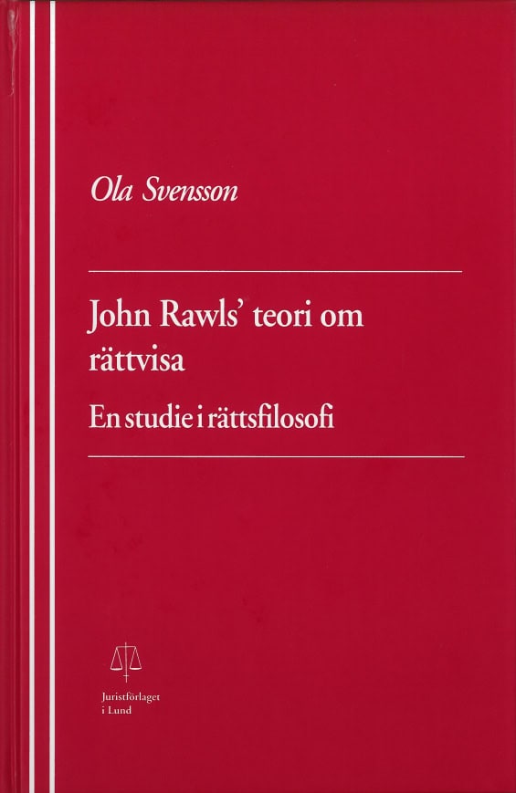Ola Svensson : John Rawls' teori om rättvisa
