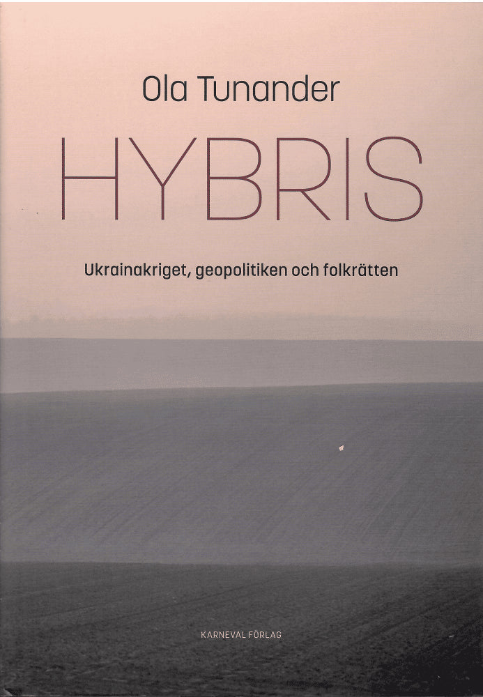 Ola Tunander : Hybris