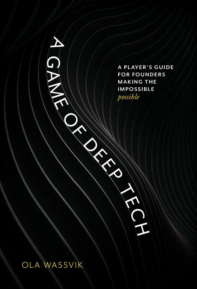Ola Wassvik : A Game of Deep Tech