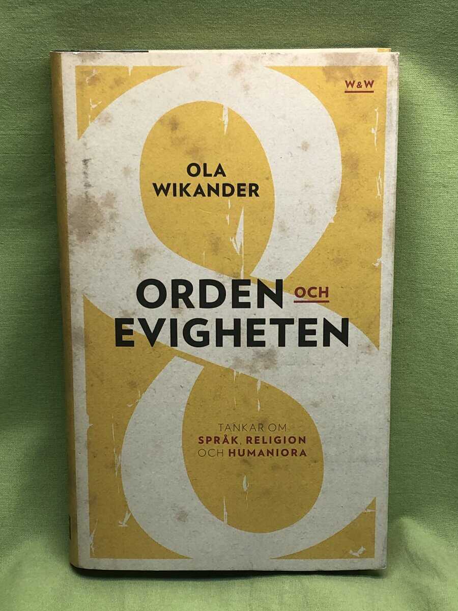 Ola Wikander : Orden och evigheten