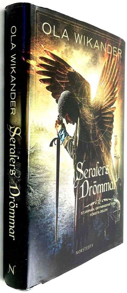 Ola Wikander : Serafers drömmar - Stjärnan, Gryningens son - Bok 1